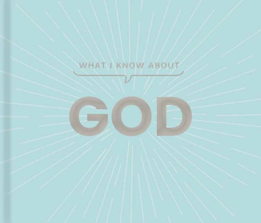 What I Know about God 9781423668404 Carol Lynn Pearson