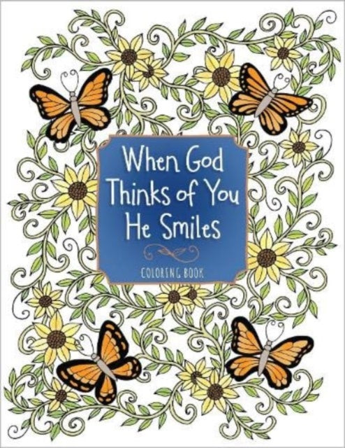 Book cover of: When God Thinks of You He Smiles. By: BroadStreet Publishing BroadStreet Publishing Group LLC