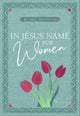 Book cover of: In Jesus' Name for Women. By: BroadStreet Publishing