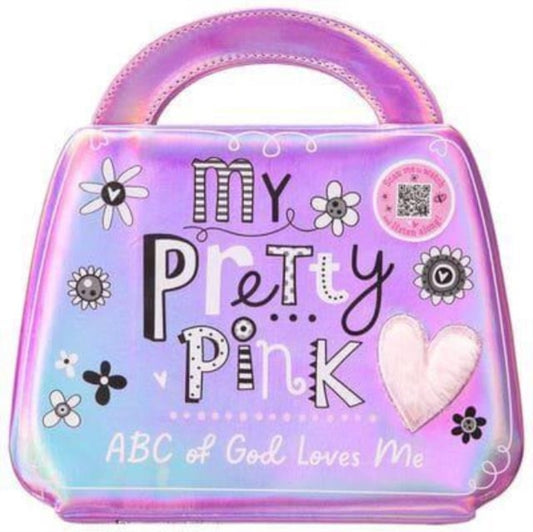 My Pretty Pink ABC of God Loves Me 9781424567515 BroadStreet Publishing BroadStreet Publishing Group LLC