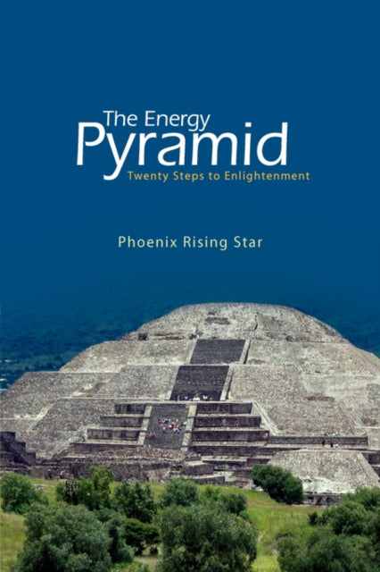 Book cover of: Energy Pyramid. By: Phoenix Rising Star