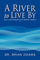 Book cover of: River to Live by. By: Dr. Brian Ogawa