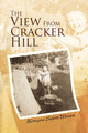 Book cover of: View From Cracker Hill. By: Bettejane Synott Wesson
