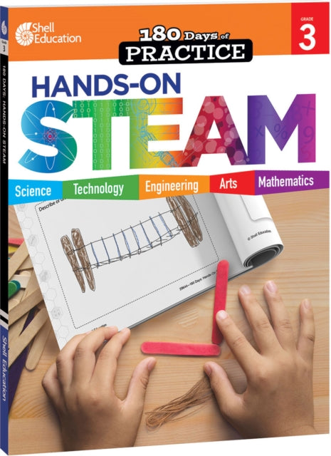 Book cover of: 180 Days™: Hands-On STEAM for Grade 3. By: Kristin Kemp