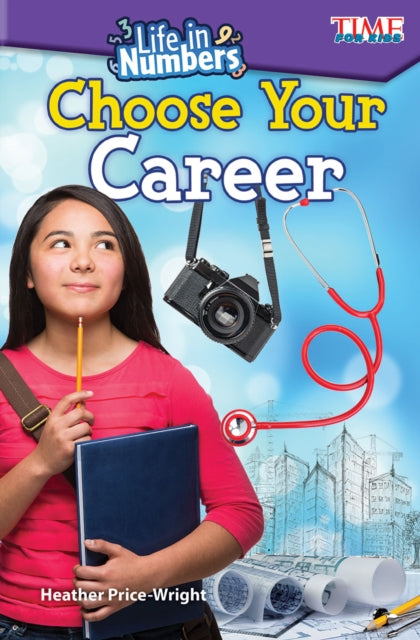 Book cover of: Life in Numbers: Choose Your Career. By: Heather Price-Wright
