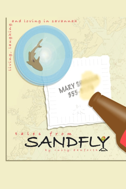 Book cover of: Tales From Sandfly. By: Rusty Danforth