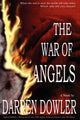 Book cover of: War of Angels. By: Darren Dowler