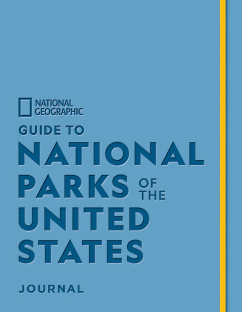 Book cover of: National Geographic Guide to National Parks of the United States Journal. By: National Geographic