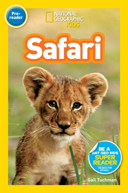 Book cover of: National Geographic Kids Readers: Safari. By: Gail Tuchman