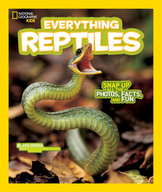 Book cover of: Everything Reptiles. By: Blake A. Hoena