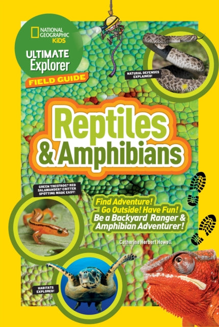 Book cover of: Ultimate Explorer Field Guide: Reptiles and Amphibians. By: Catherine Herbert Howell