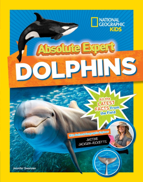 Book cover of: Absolute Expert: Dolphins. By: Jennifer Swanson