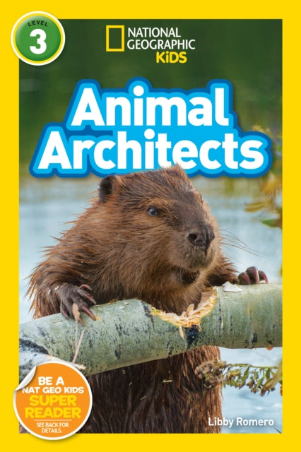 Book cover of: Animal Architects (L3). By: Libby Romero