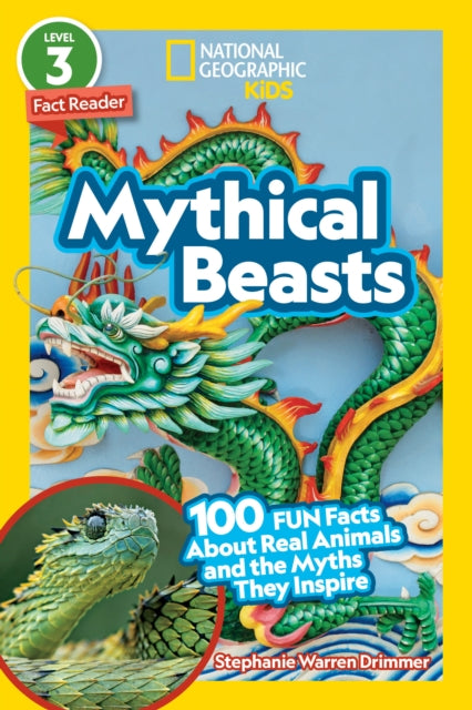 Book cover of: National Geographic Readers: Mythical Beasts (L3). By: Stephanie Drimmer