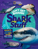 Book cover of: Can't Get Enough Shark Stuff. By: National Geographic Kids