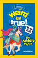 Book cover of: Weird But True Know-It-All: The Middle Ages. By: Michael Burgan
