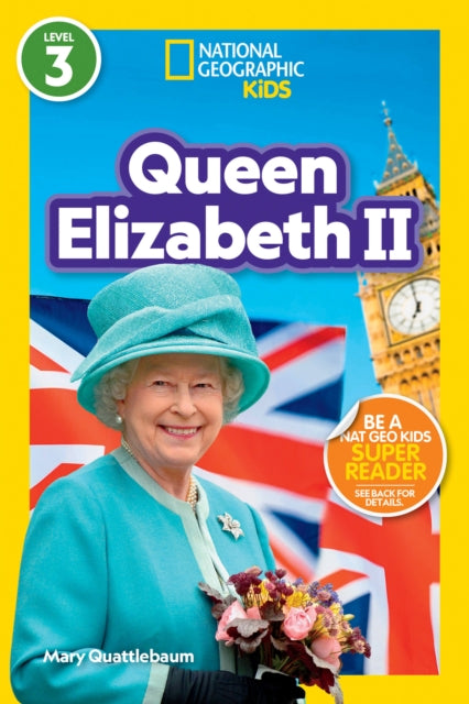 Queen Elizabeth II, Level 3 9781426374401 Mary Quattlebaum
