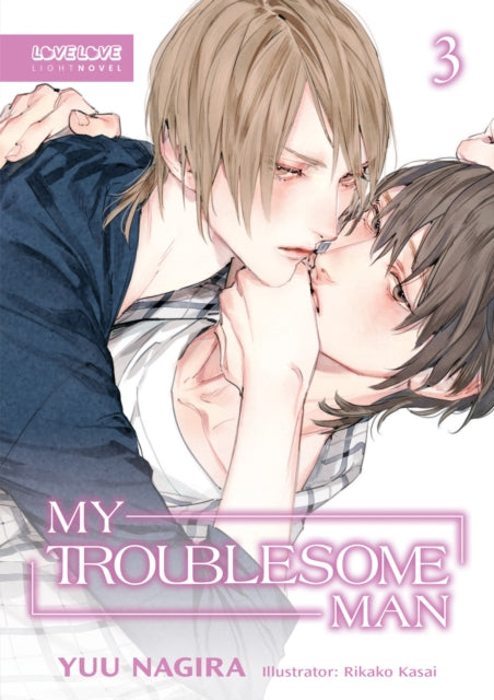 Book cover of: My Troublesome Man, Volume 3 (Light Novel)