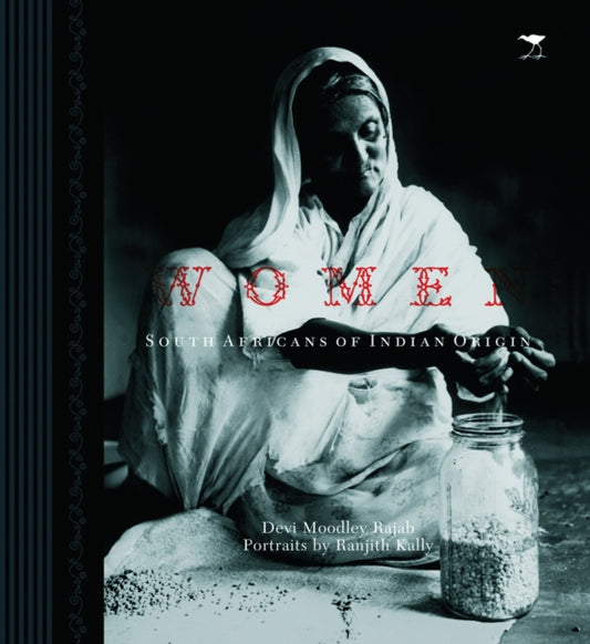 Book cover of: Women: South Africans of Indian origin 150 years of struggle. By: Devi Rajab