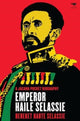 Book cover of: Emperor Haile Selassie. By: Bereket Habte Selassie