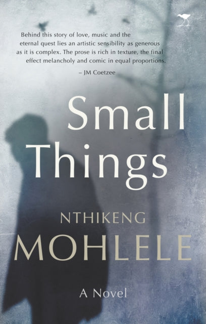 Book cover of: Small things. By: Nthikeng Mohlele