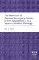Relevance of Bernard Lonergan’s Notion of Self-Appropriation to a Mystical-Political Theology 9781433100727 Ian B. Bell