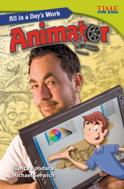Book cover of: All in a Day's Work: Animator. By: Blanca Apodaca