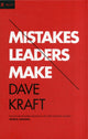 Book cover of: Mistakes Leaders Make. By: Dave Kraft