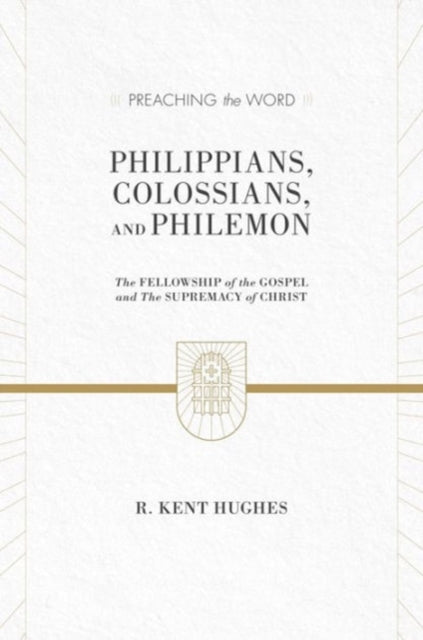 Book cover of: Philippians, Colossians, and Philemon. By: R. Kent Hughes