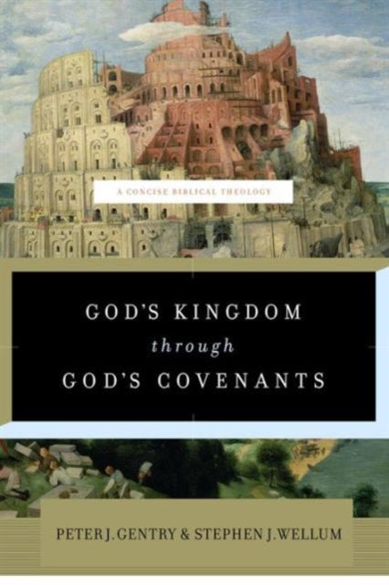 Book cover of: God's Kingdom through God's Covenants. By: Peter John Gentry