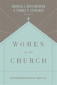 Book cover of: Women in the Church. By: Andreas J. Köstenberger