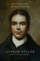Book cover of: Andrew Fuller. By: John Piper