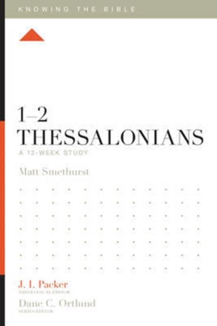 Book cover of: 1–2 Thessalonians. By: Matt Smethurst