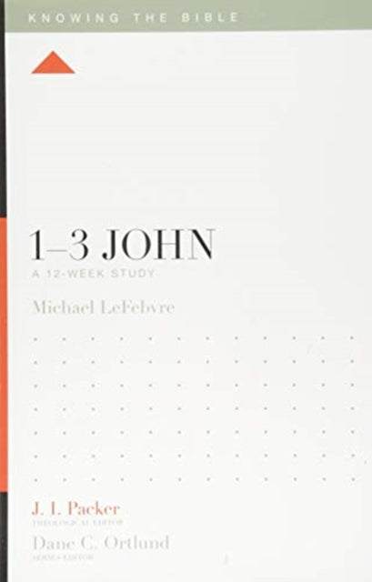 Book cover of: 1–3 John. By: Michael LeFebvre