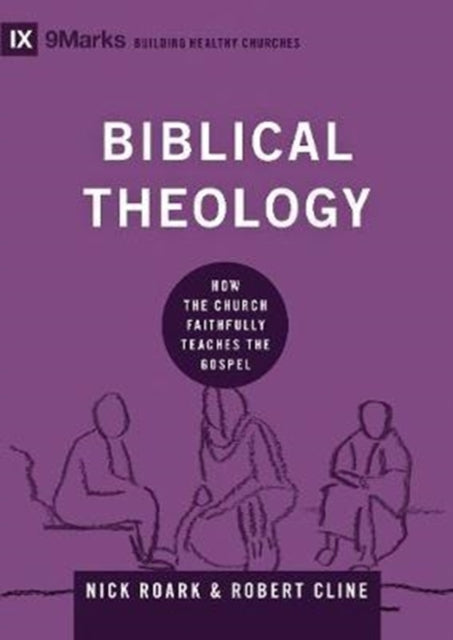 Book cover of: Biblical Theology. By: Nick Roark