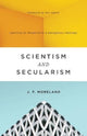 Book cover of: Scientism and Secularism. By: J. P. Moreland
