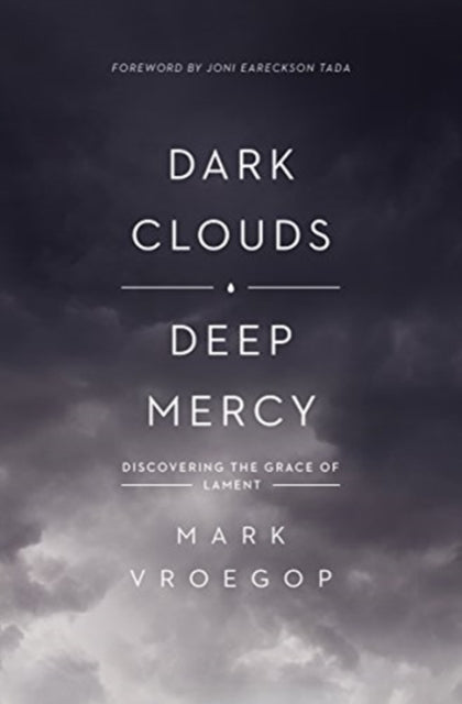 Book cover of: Dark Clouds, Deep Mercy