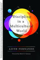 Book cover of: Discipling in a Multicultural World. By: Ajith Fernando