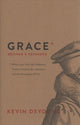 Book cover of: Grace Defined and Defended. By: Kevin DeYoung