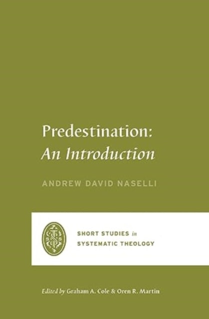 Book cover of: Predestination. By: Andrew David Naselli