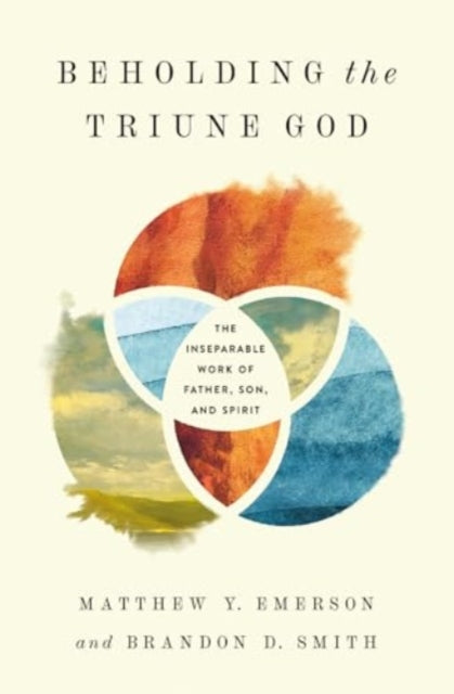Book cover of: Beholding the Triune God. By: Matthew Y. Emerson