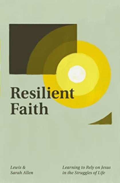 Book cover of: Resilient Faith. By: Lewis Allen