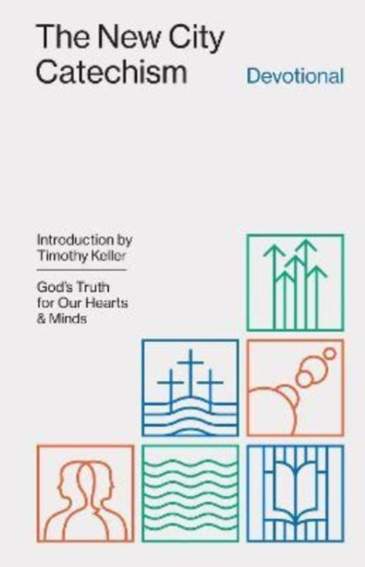 New City Catechism Devotional 9781433579912 Collin Hansen