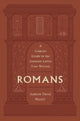 Book cover of: Romans. By: Andrew David Naselli