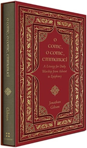 O Come, O Come, Emmanuel, A Liturgy for Daily Worship from Advent to Epiphany