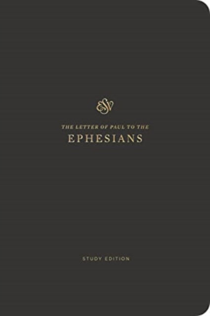 Book cover of: ESV Scripture Journal, Study Edition: Ephesians. By: Esv Bibles
