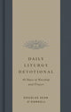 Book cover of: Daily Liturgy Devotional. By: Douglas Sean O'Donnell