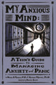 Book cover of: My Anxious Mind. By: Michael A. Tompkins
