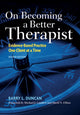 Book cover of: On Becoming a Better Therapist. By: Barry L. Duncan