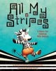 Book cover of: All My Stripes. By: Shaina Rudolph
